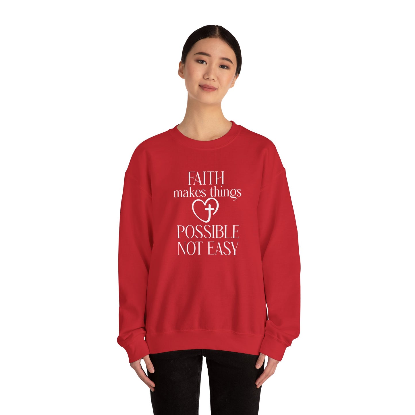 Faith Makes Things Possible Not Easy Sweatshirt — Inspirational Christian Crewneck