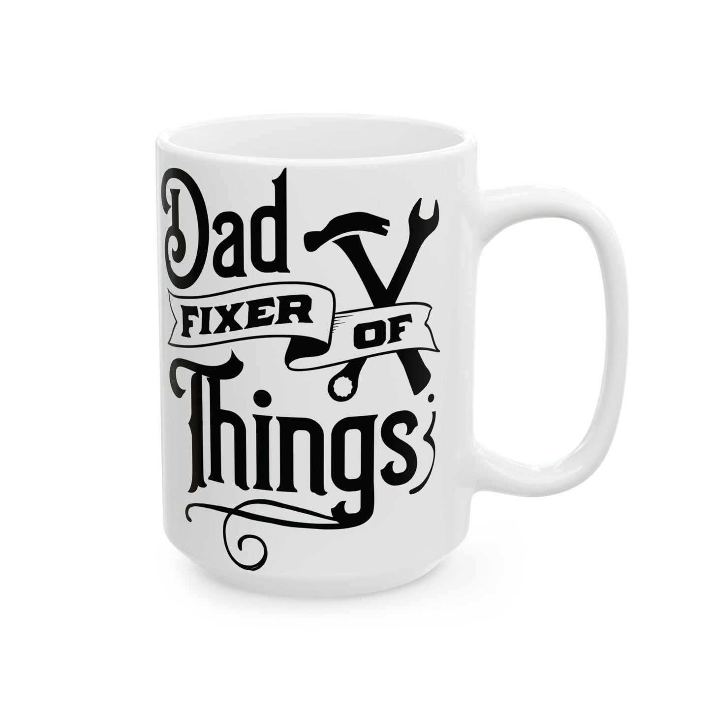 Dad Fixes Things Ceramic Mug — 'Dad Fixes Things' Tool Graphic Coffee Cup