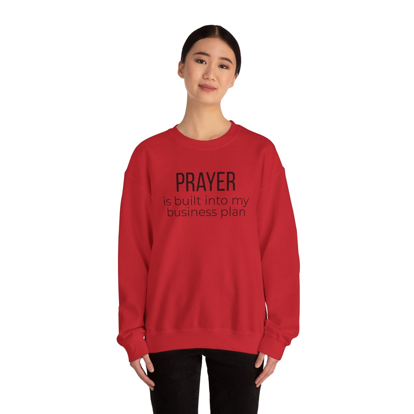 Prayer Is Built Into My Business Plan Crewneck Sweatshirt