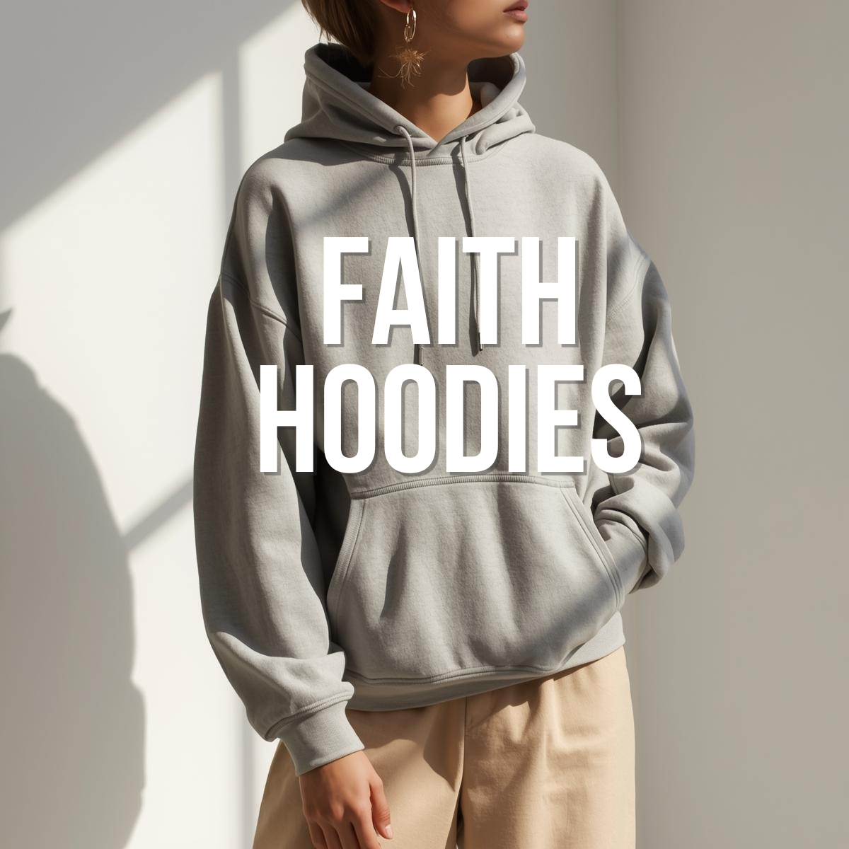 Faith Hoodies