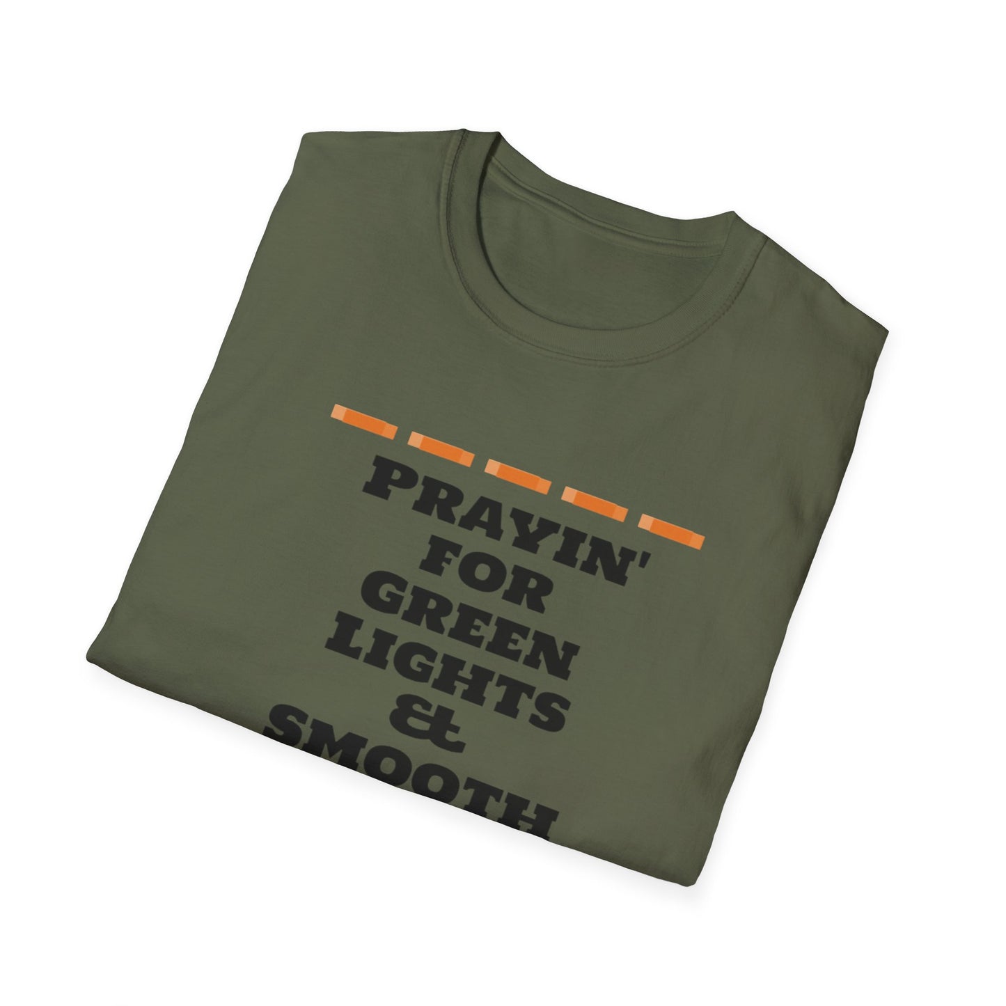 Prayin' for Green Lights & Smooth Roads Unisex Softstyle T-Shirt