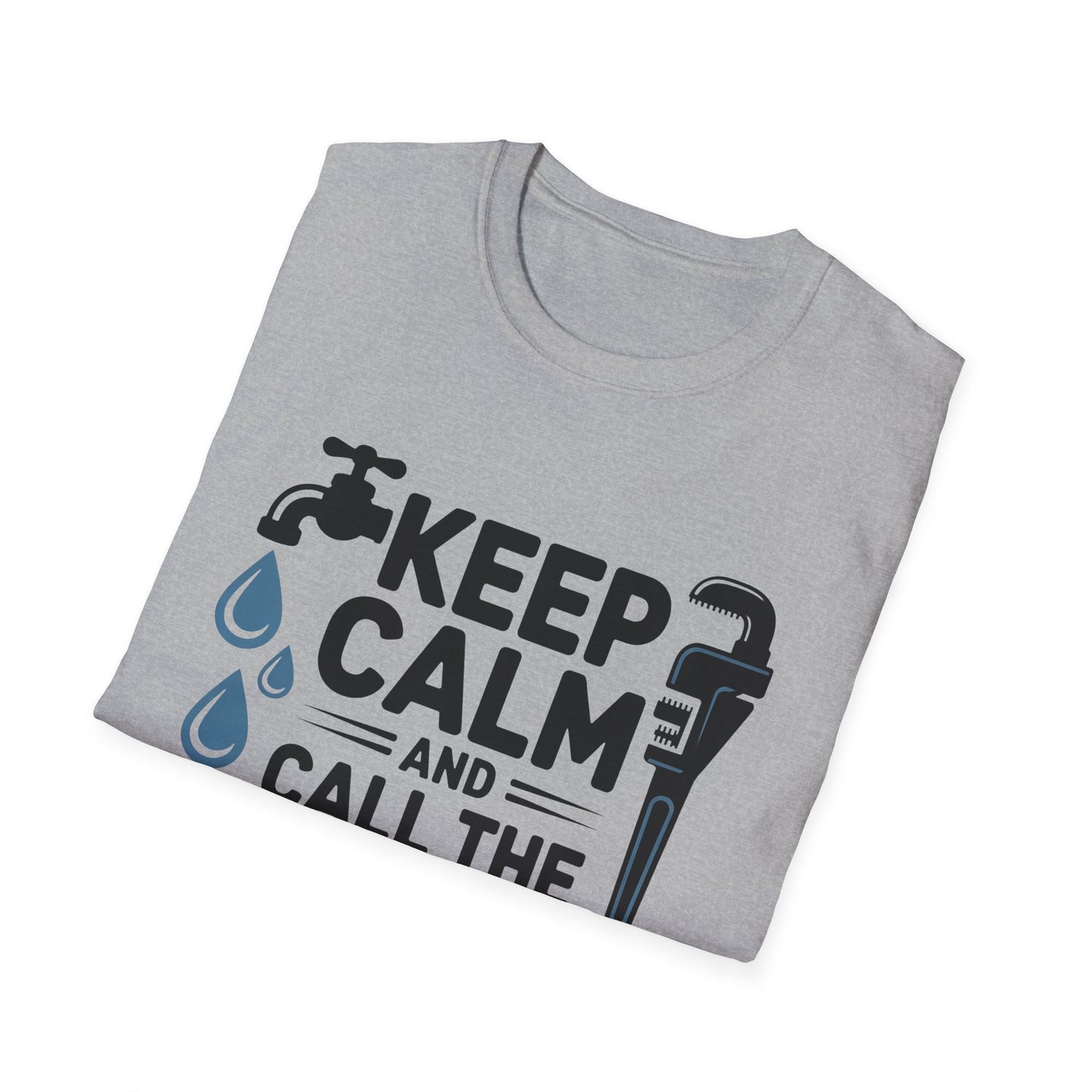 Keep Calm and Call the Plumber T-Shirt, Funny Plumbing Tee, Gift for Plumbers, Plumbing Humor Shirt, Workwear, Casual Wear, Dad Gift