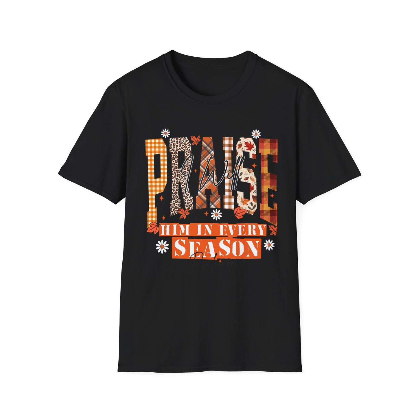 Praise Him in Every Season T-Shirt, Faith-Based Apparel, Christian Gift, Inspirational Tee, Unisex Casual Wear