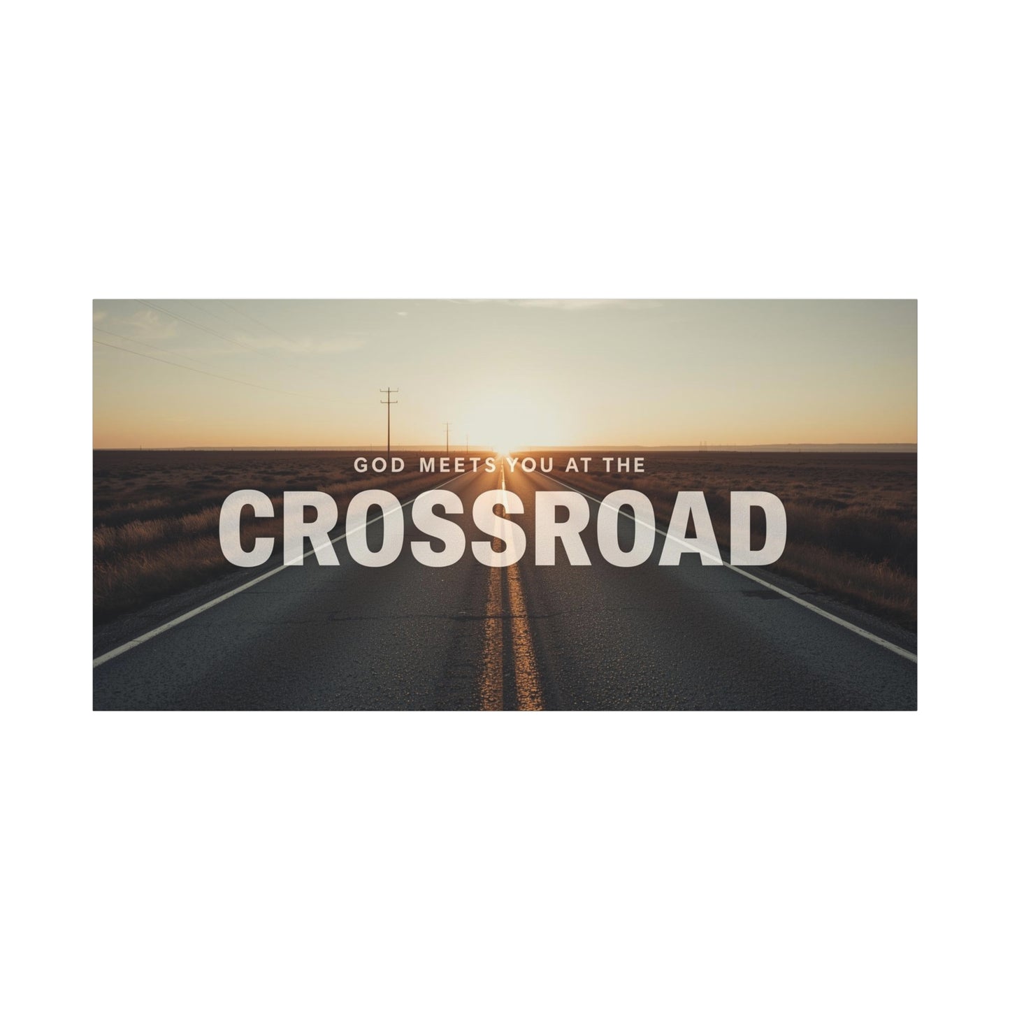 Crossroad Inspirational Canvas Wall Art — "God Meets You at the Crossroad" Matte Stretched Print