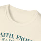 Faith, Frost & Fleece Unisex Softstyle T-Shirt