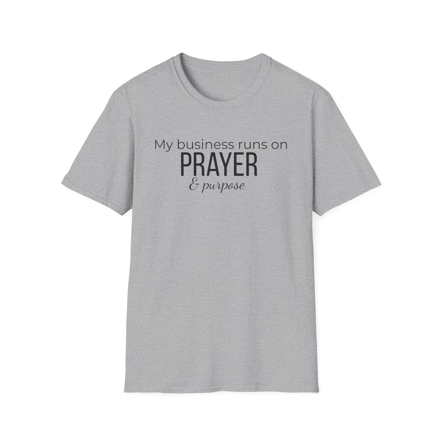 Prayer & Purpose T-Shirt — "My business runs on PRAYER & purpose" Inspirational Christian Tee