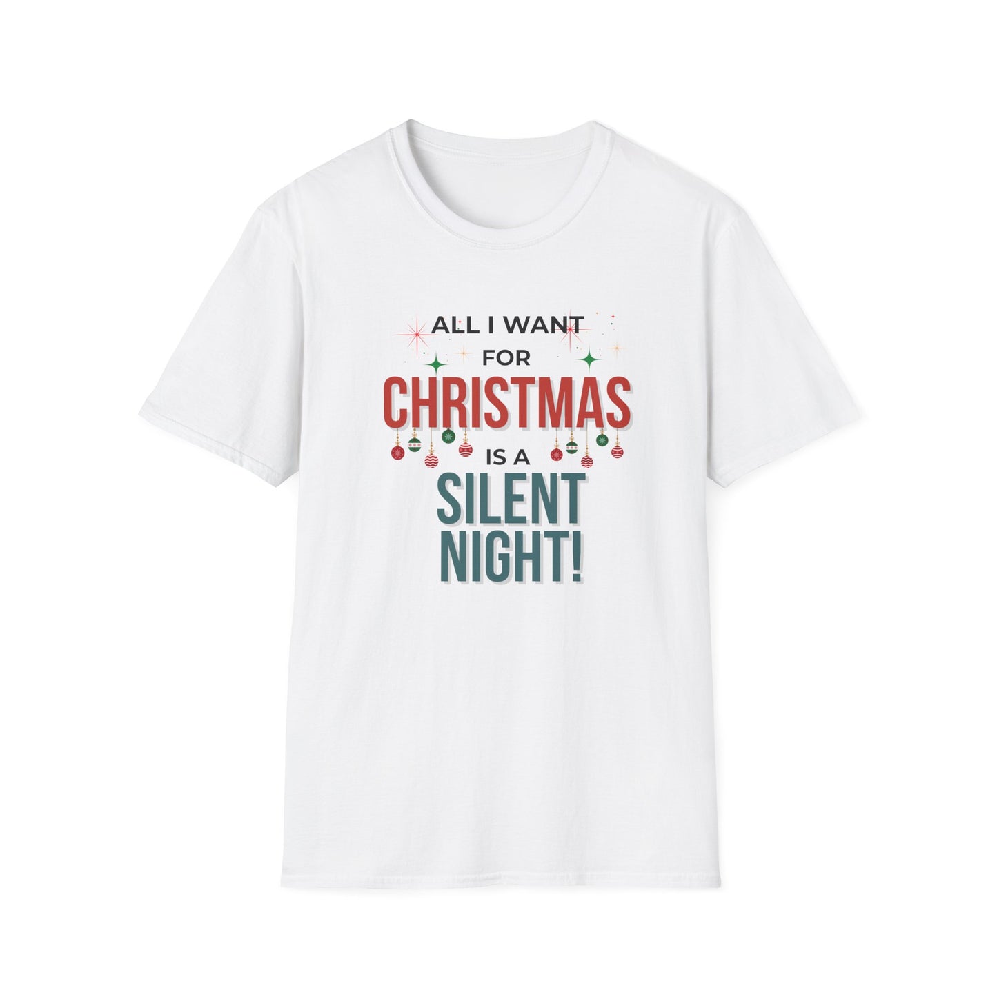 Christmas T-Shirt — "All I Want for Christmas is a Silent Night" Holiday Tee