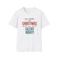 Christmas T-Shirt — "All I Want for Christmas is a Silent Night" Holiday Tee