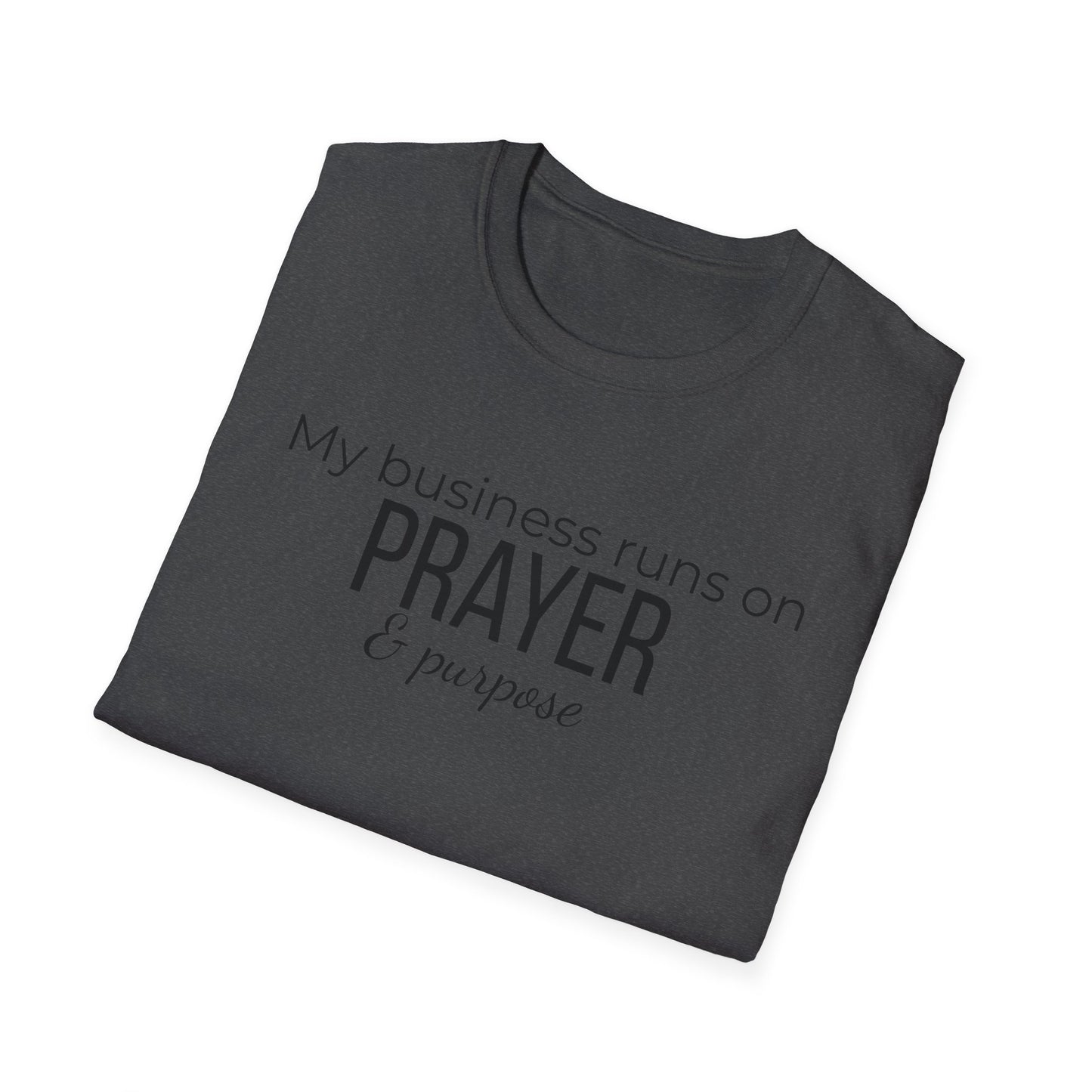 Prayer & Purpose T-Shirt — "My business runs on PRAYER & purpose" Inspirational Christian Tee