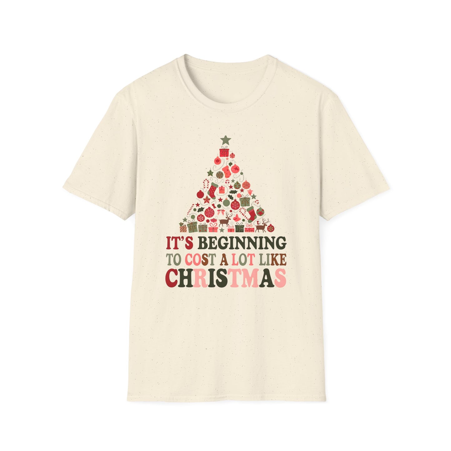 Holiday Tee - "It’s Beginning to Cost a Lot Like Christmas" Christmas Tree Shirt