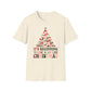 Holiday Tee - "It’s Beginning to Cost a Lot Like Christmas" Christmas Tree Shirt