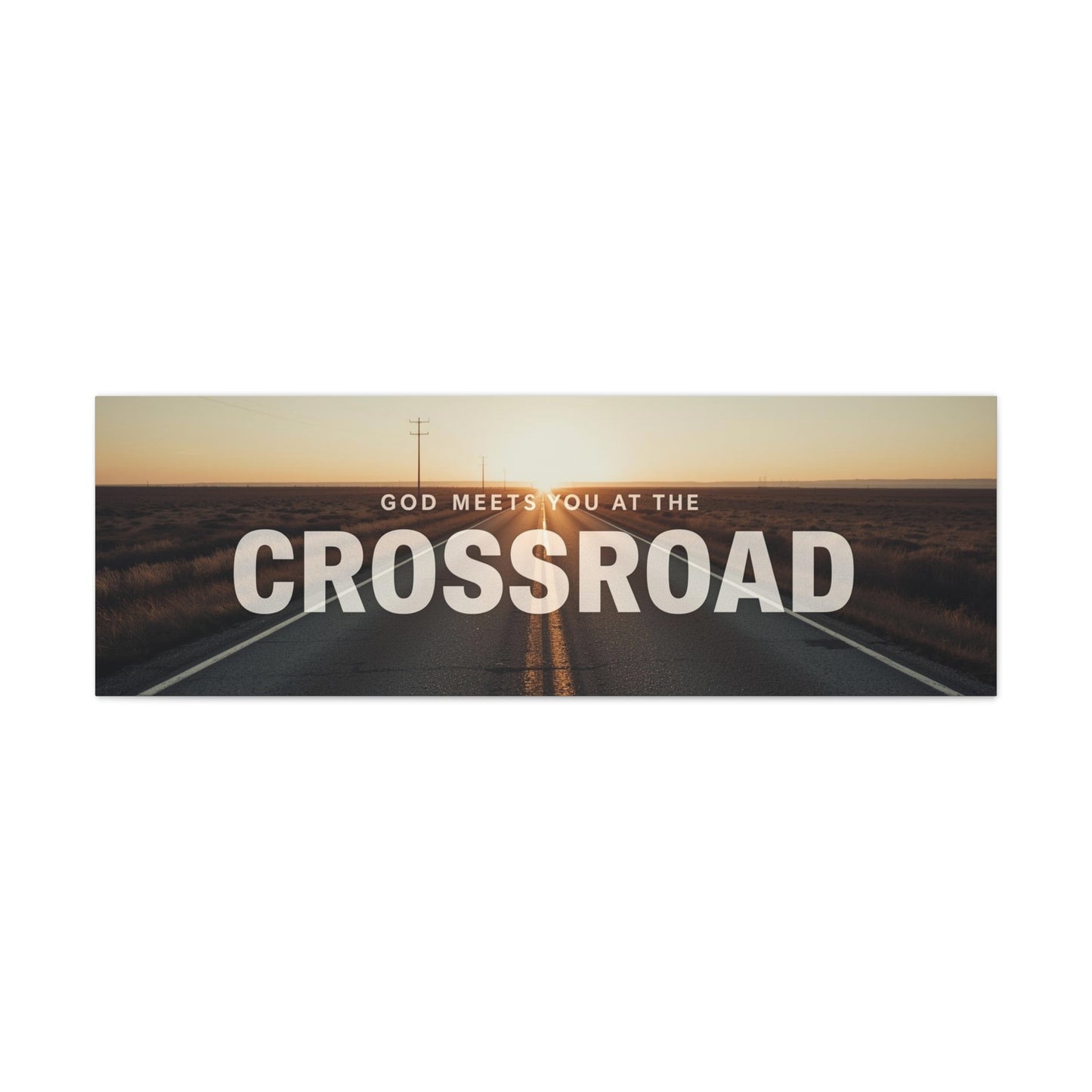 Crossroad Inspirational Canvas Wall Art — "God Meets You at the Crossroad" Matte Stretched Print
