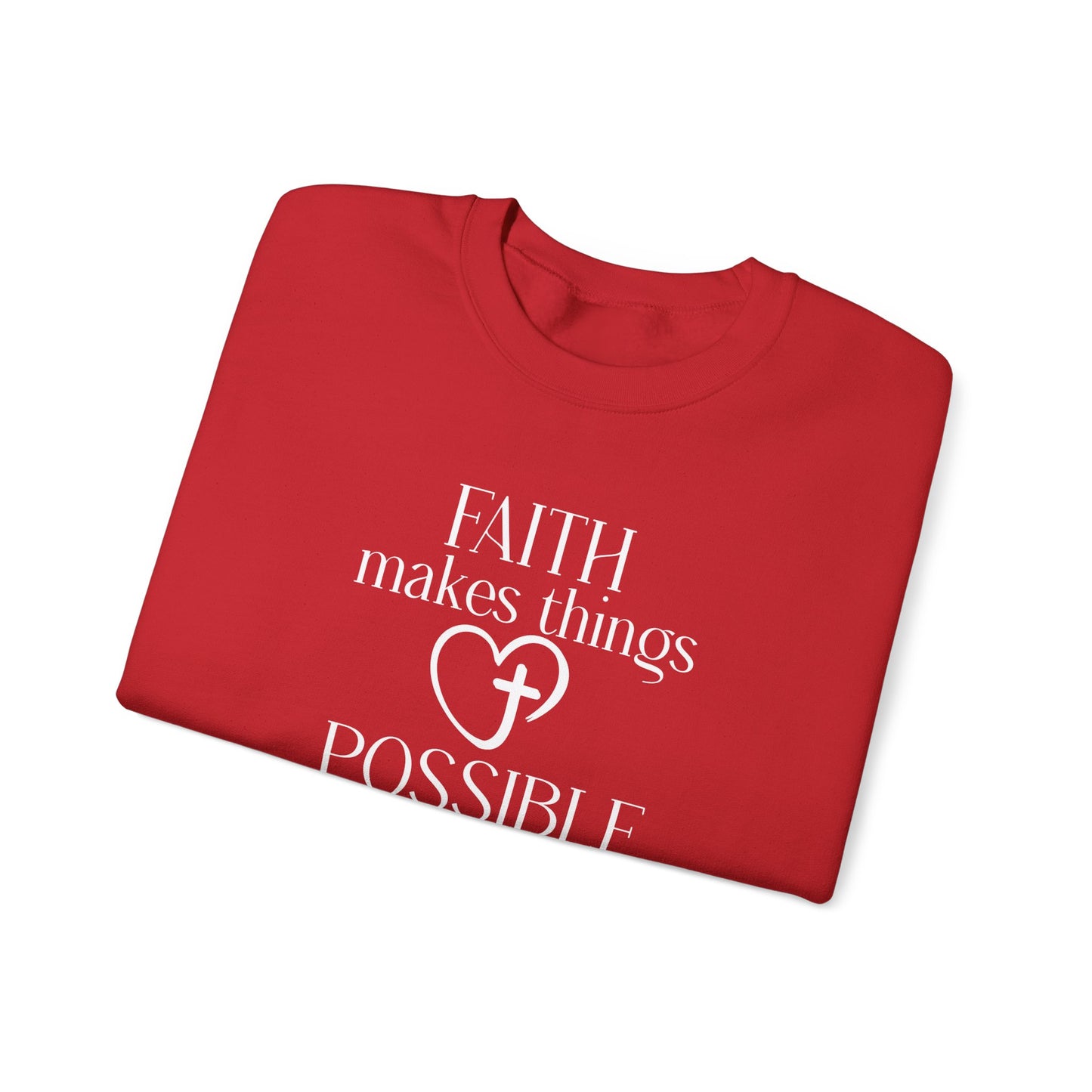 Faith Makes Things Possible Not Easy Sweatshirt — Inspirational Christian Crewneck