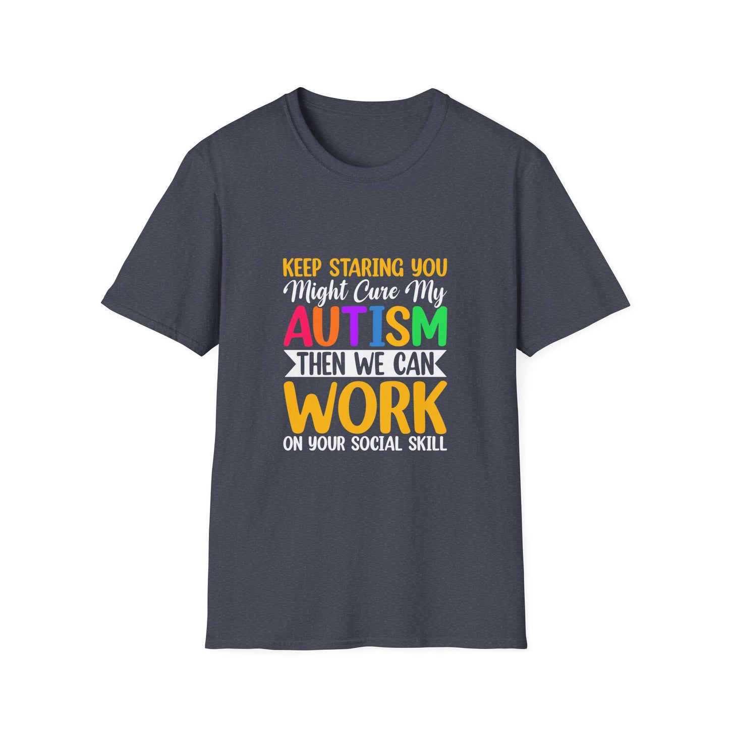 Autism Awareness Tee, Comfortable Unisex T-Shirt, Social Skills Humor, Special Needs Support, Gift for Friends