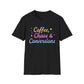 Coffee, Chaos & Conversions Unisex T-Shirt