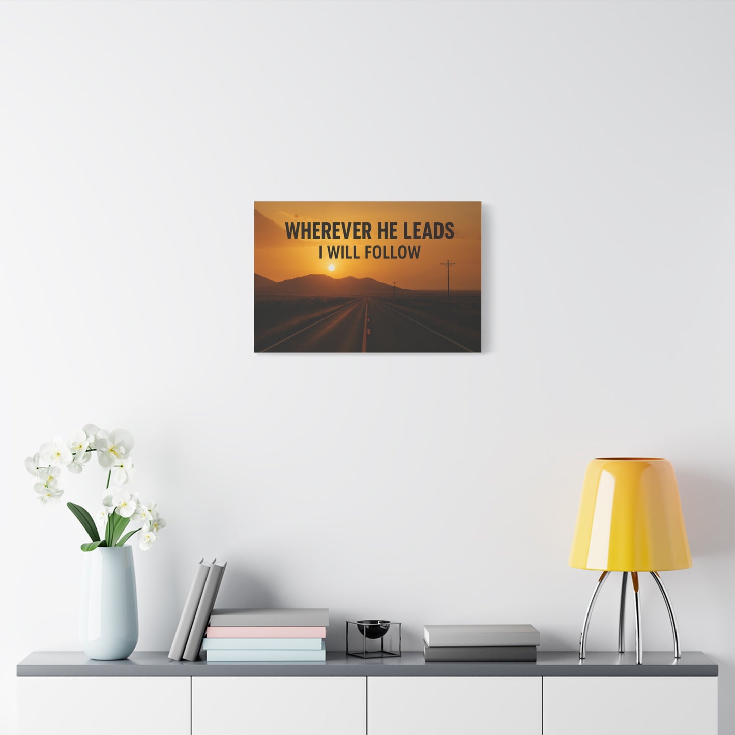 Wherever He Leads I Will Follow — Inspirational Matte Canvas Wall Art