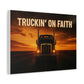 Truckin' On Faith Matte Canvas Wall Art — Semi Truck Sunset Print