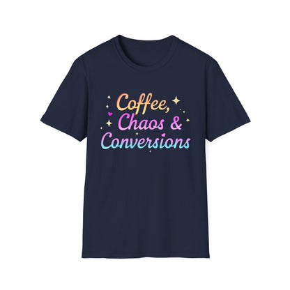 Coffee, Chaos & Conversions Unisex T-Shirt
