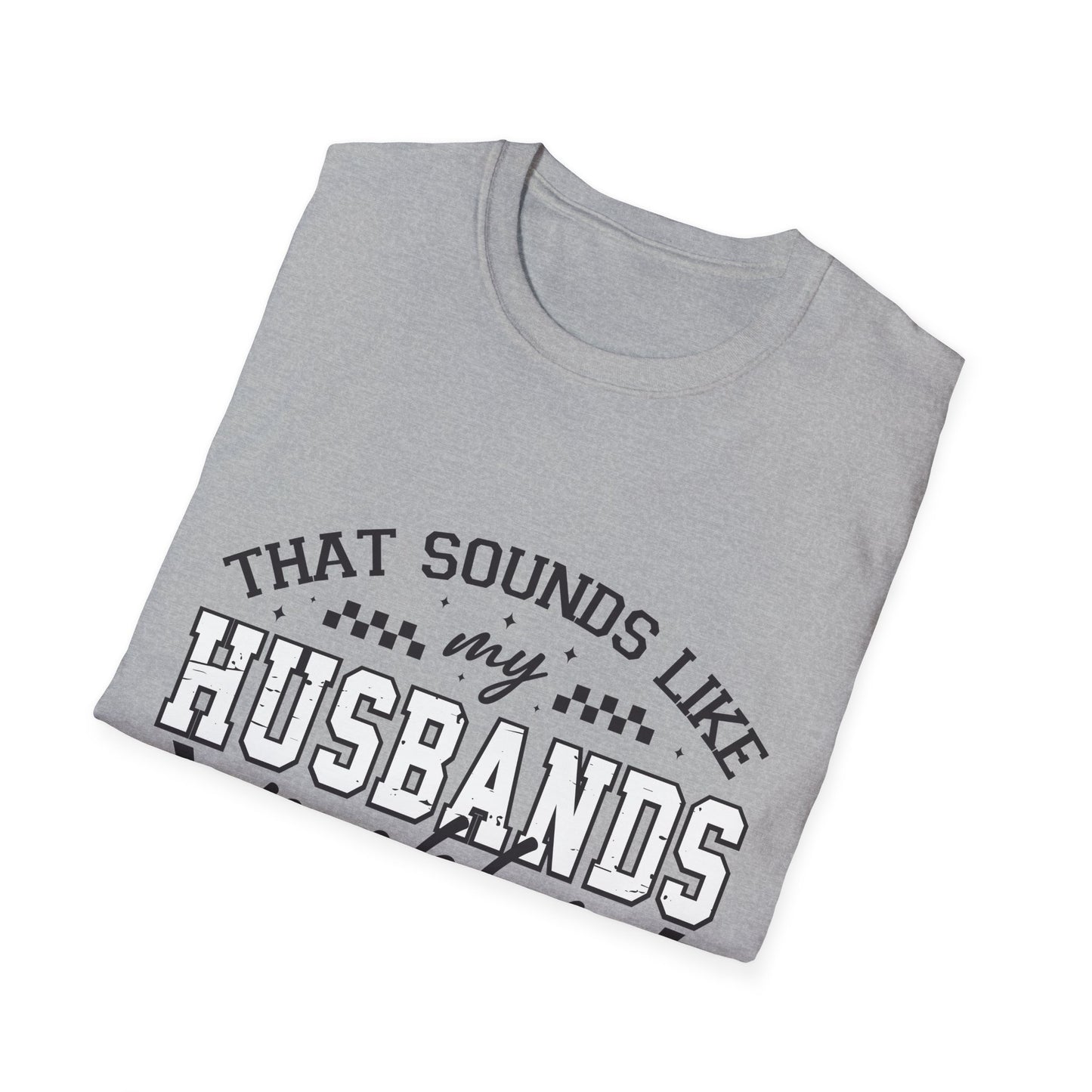 Funny Husband Problem T-Shirt, Unisex Tee, Gift for Her, Casual Wear, Humor Shirt, Everyday Outfits, Anniversary Gift