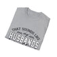 Funny Husband Problem T-Shirt, Unisex Tee, Gift for Her, Casual Wear, Humor Shirt, Everyday Outfits, Anniversary Gift