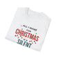 Christmas T-Shirt — "All I Want for Christmas is a Silent Night" Holiday Tee