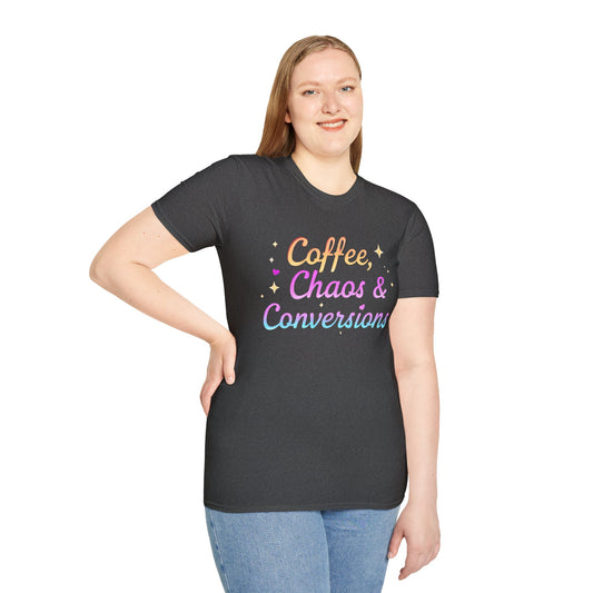 Coffee, Chaos & Conversions Unisex T-Shirt
