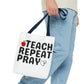 Teach Repeat Pray Tote Bag — Christian Teacher Gift Canvas Grocery Tote