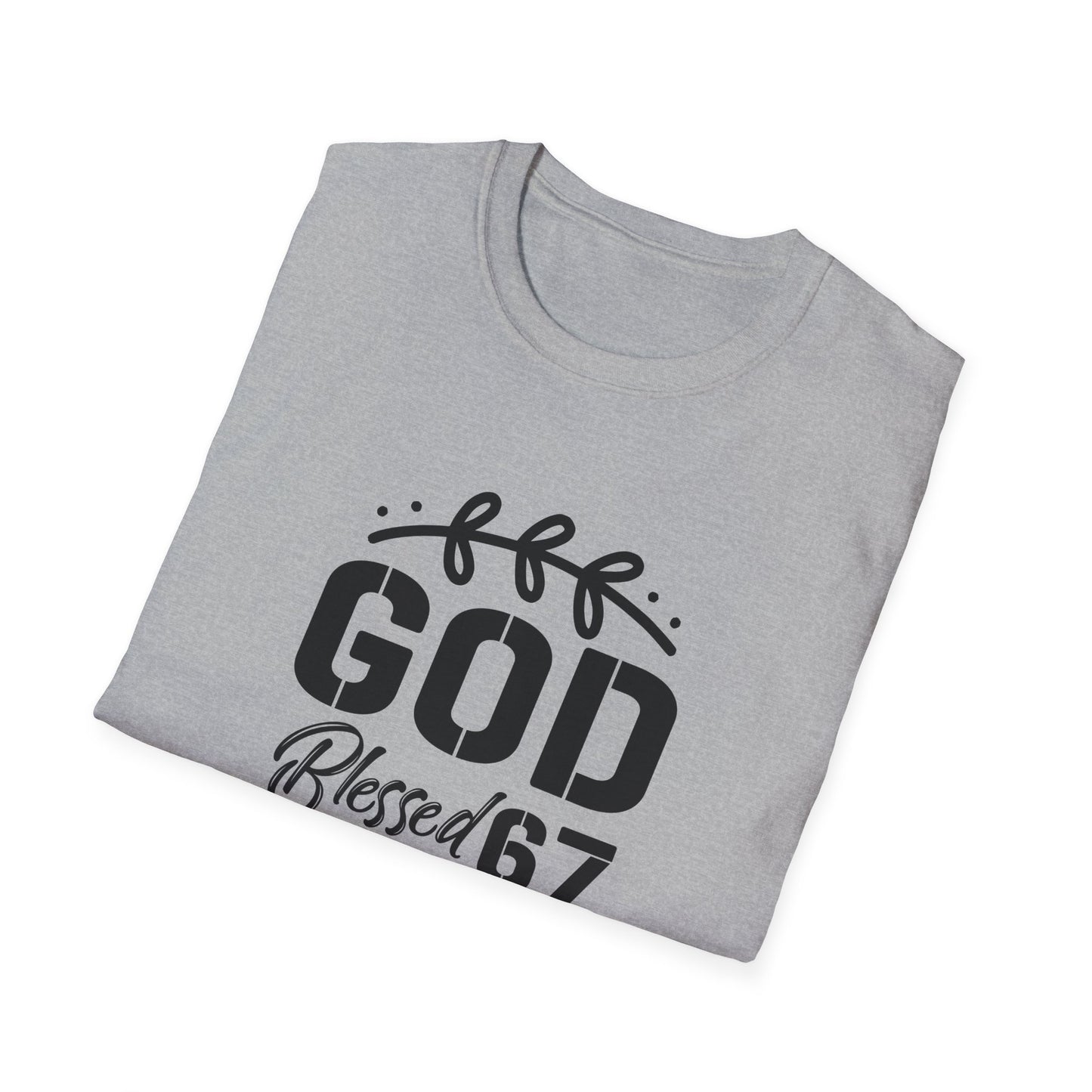 God Blessed 67 Unisex Softstyle T-Shirt