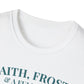 Faith, Frost & Fleece Unisex Softstyle T-Shirt