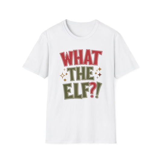 What The Elf?! Christmas T-Shirt — Funny Holiday Graphic Tee