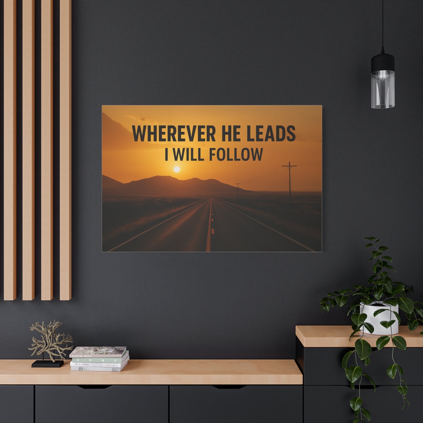 Wherever He Leads I Will Follow — Inspirational Matte Canvas Wall Art