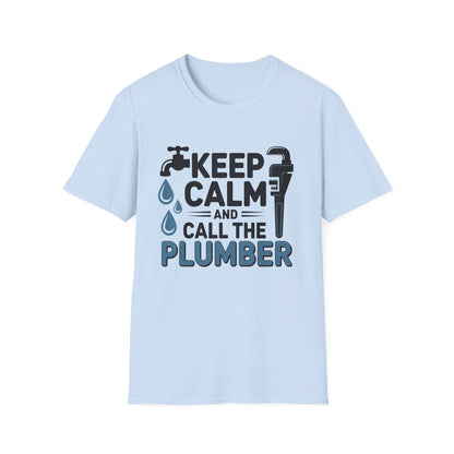 Keep Calm and Call the Plumber T-Shirt, Funny Plumbing Tee, Gift for Plumbers, Plumbing Humor Shirt, Workwear, Casual Wear, Dad Gift
