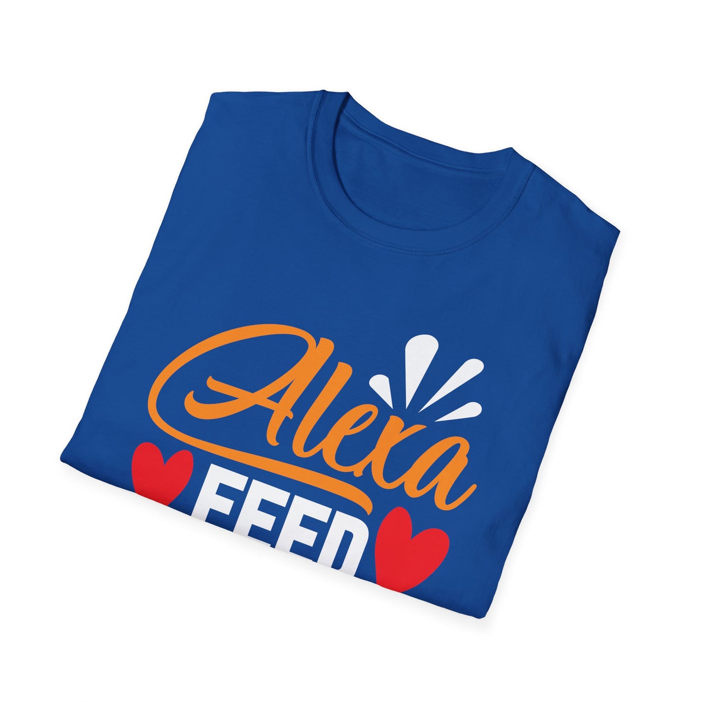 Funny Quote T-Shirt: 'Alexa Feed The Kids', Casual Tee, Parenting Gift, Mom Humor Shirt, Family Quotes Tee, Birthday Present
