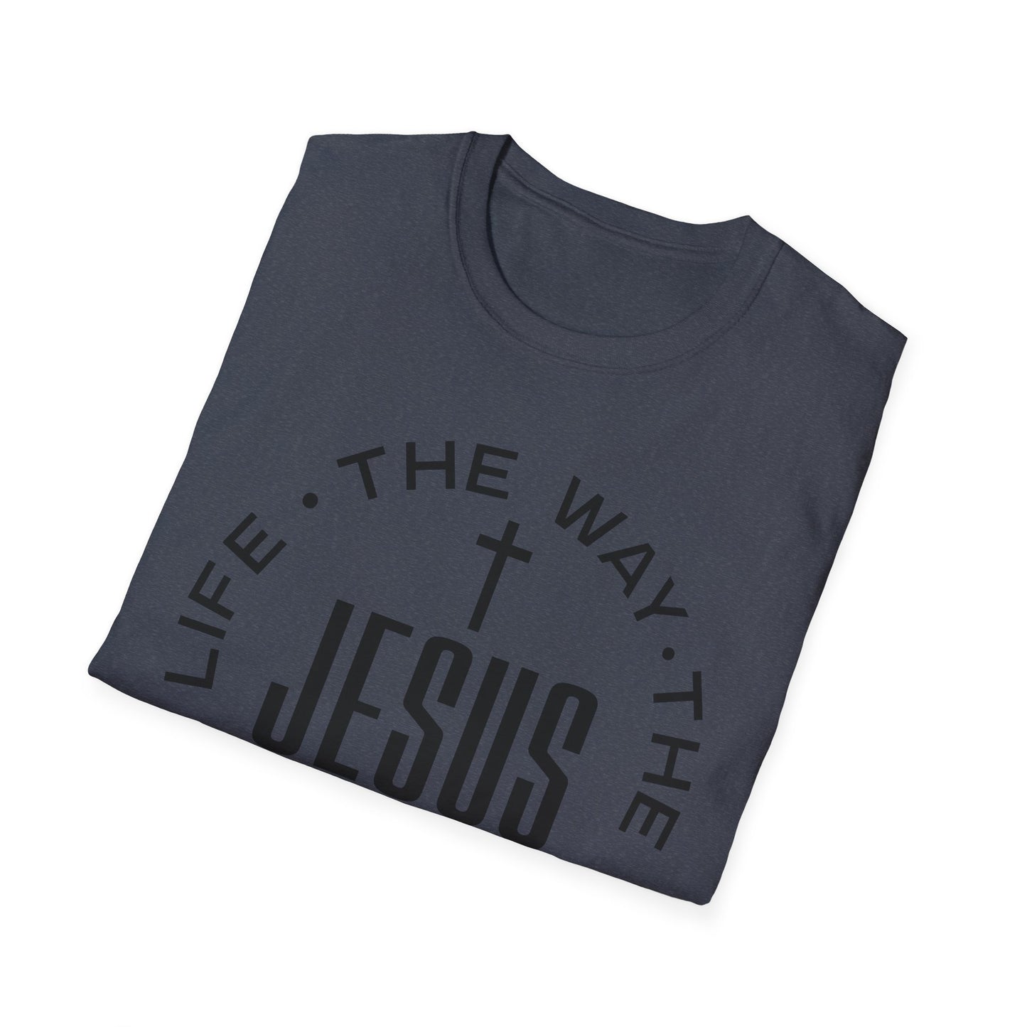 Jesus John 14:6 T-Shirt — The Way, The Truth, The Life Christian Tee