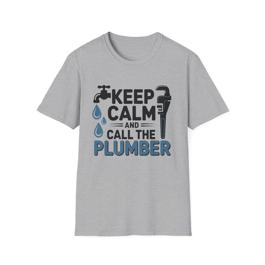 Keep Calm and Call the Plumber T-Shirt, Funny Plumbing Tee, Gift for Plumbers, Plumbing Humor Shirt, Workwear, Casual Wear, Dad Gift