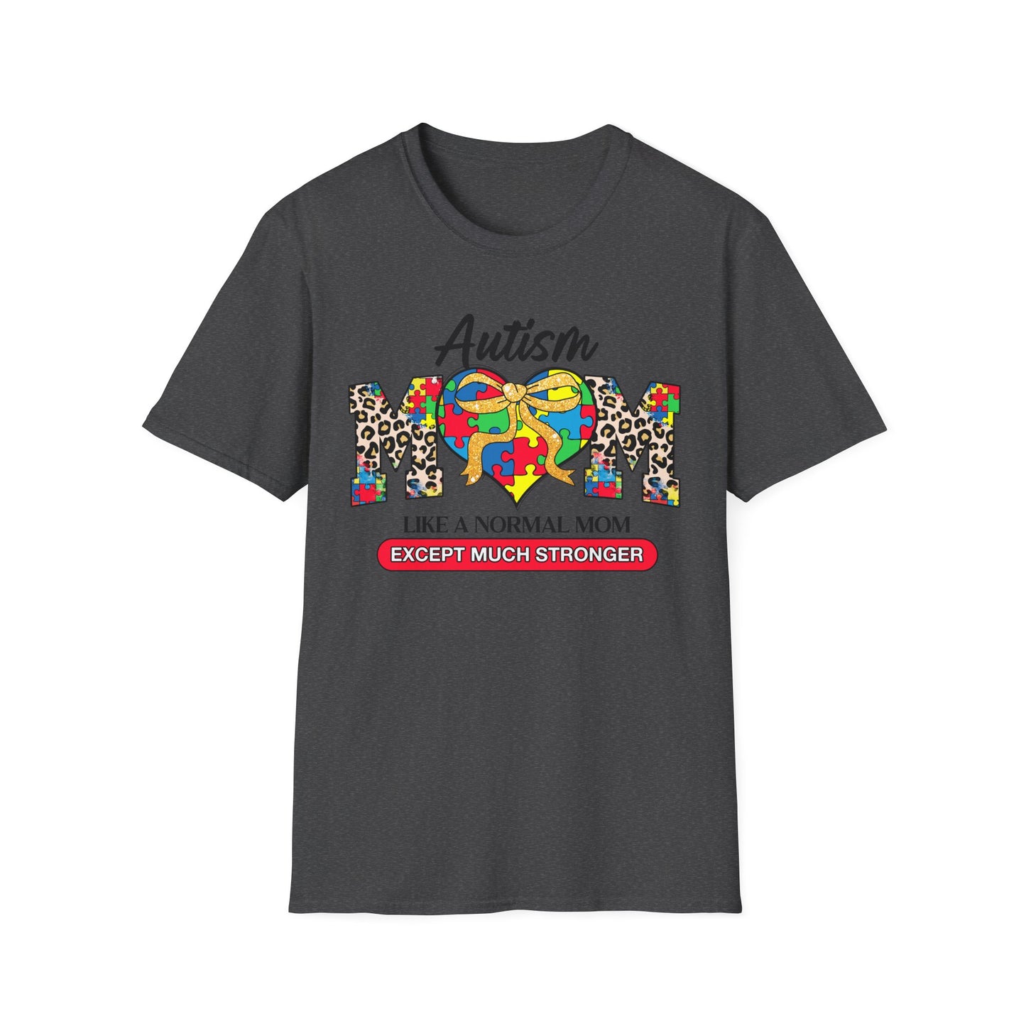 Autism Mom T-Shirt, Unisex Softstyle Tee, Gift for Autism Awareness, Funny Mom Shirt, Perfect for Mother's Day, Support Proud Moms