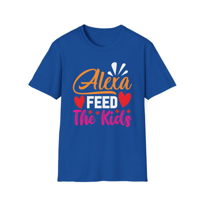Funny Quote T-Shirt: 'Alexa Feed The Kids', Casual Tee, Parenting Gift, Mom Humor Shirt, Family Quotes Tee, Birthday Present