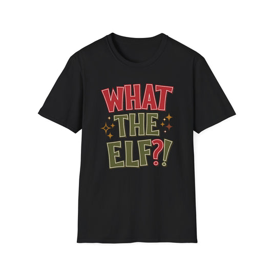 What The Elf?! Christmas T-Shirt — Funny Holiday Graphic Tee
