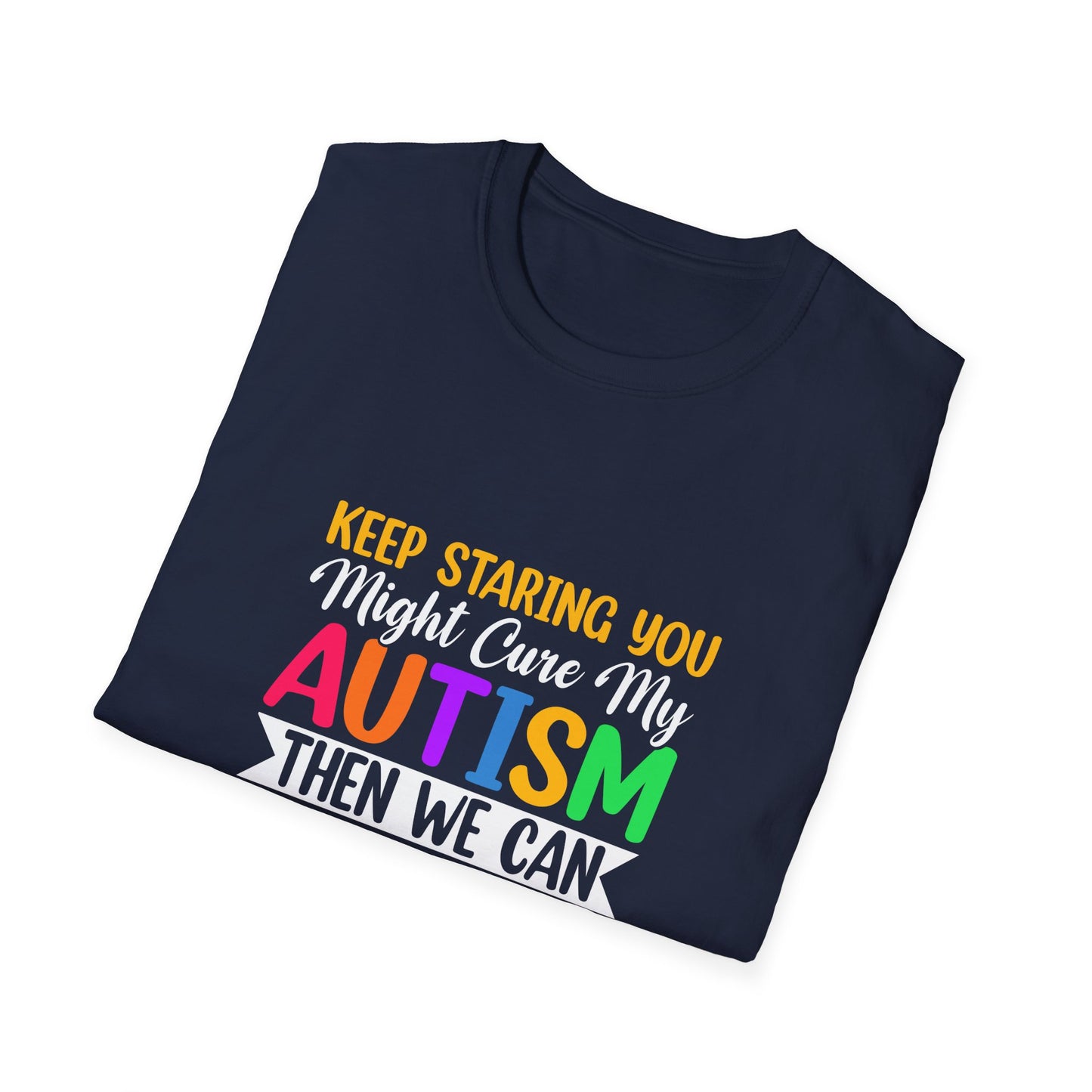 Autism Awareness Tee, Comfortable Unisex T-Shirt, Social Skills Humor, Special Needs Support, Gift for Friends