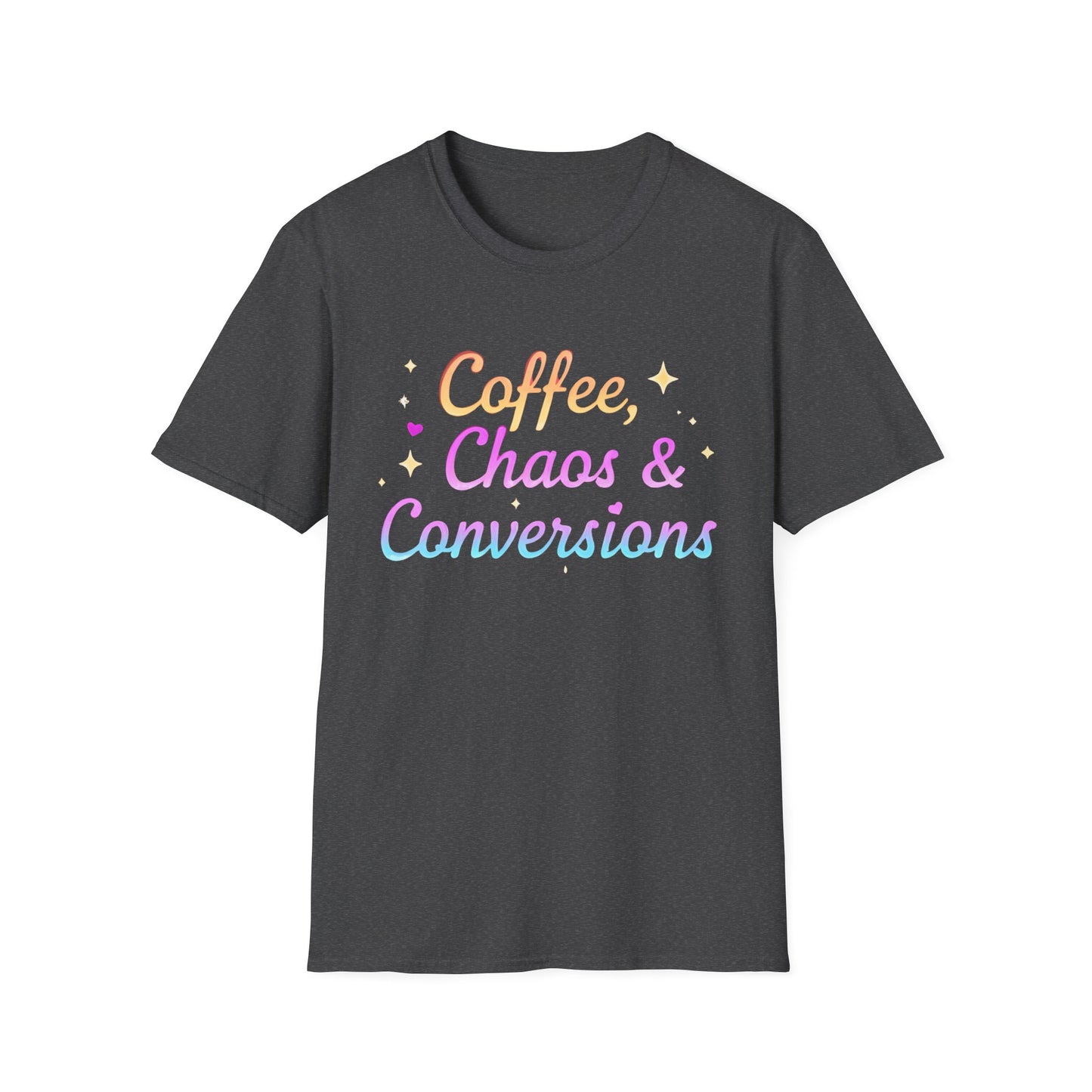Coffee, Chaos & Conversions Unisex T-Shirt