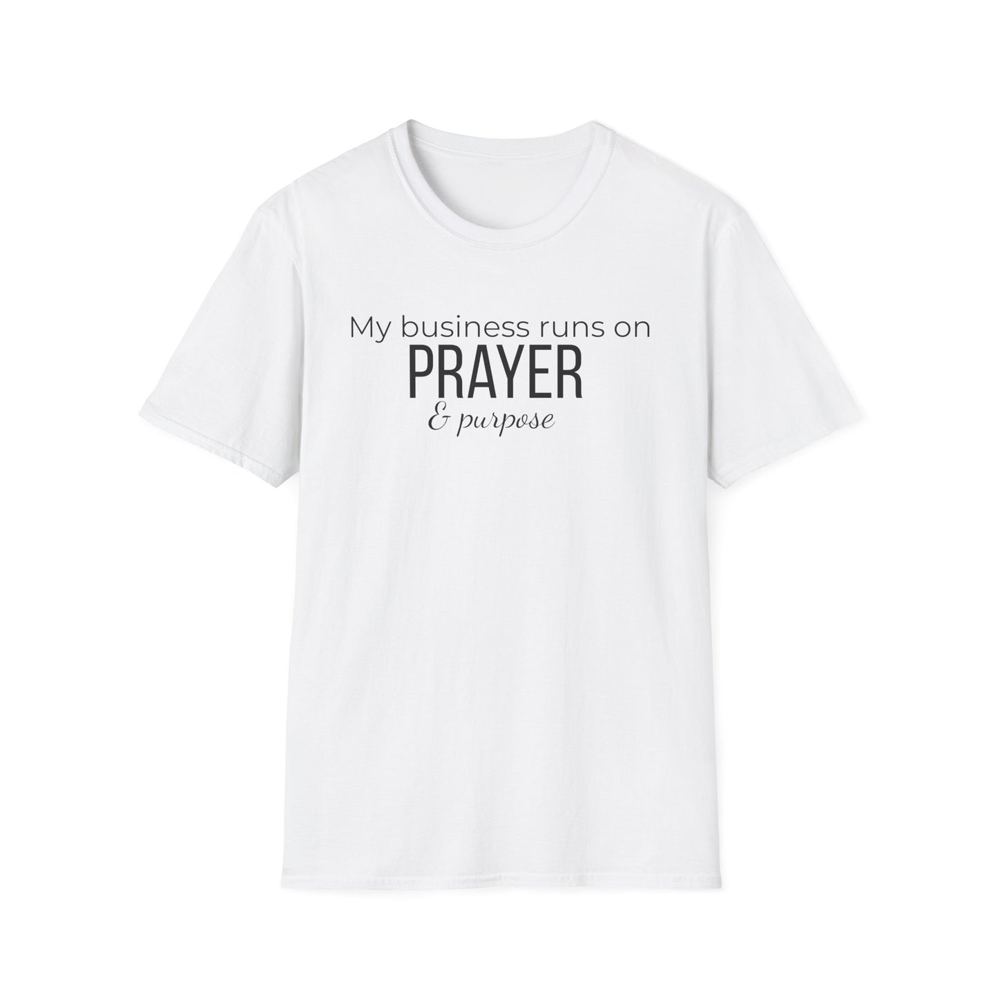 Prayer & Purpose T-Shirt — "My business runs on PRAYER & purpose" Inspirational Christian Tee