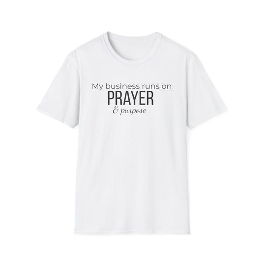 Prayer & Purpose T-Shirt — "My business runs on PRAYER & purpose" Inspirational Christian Tee