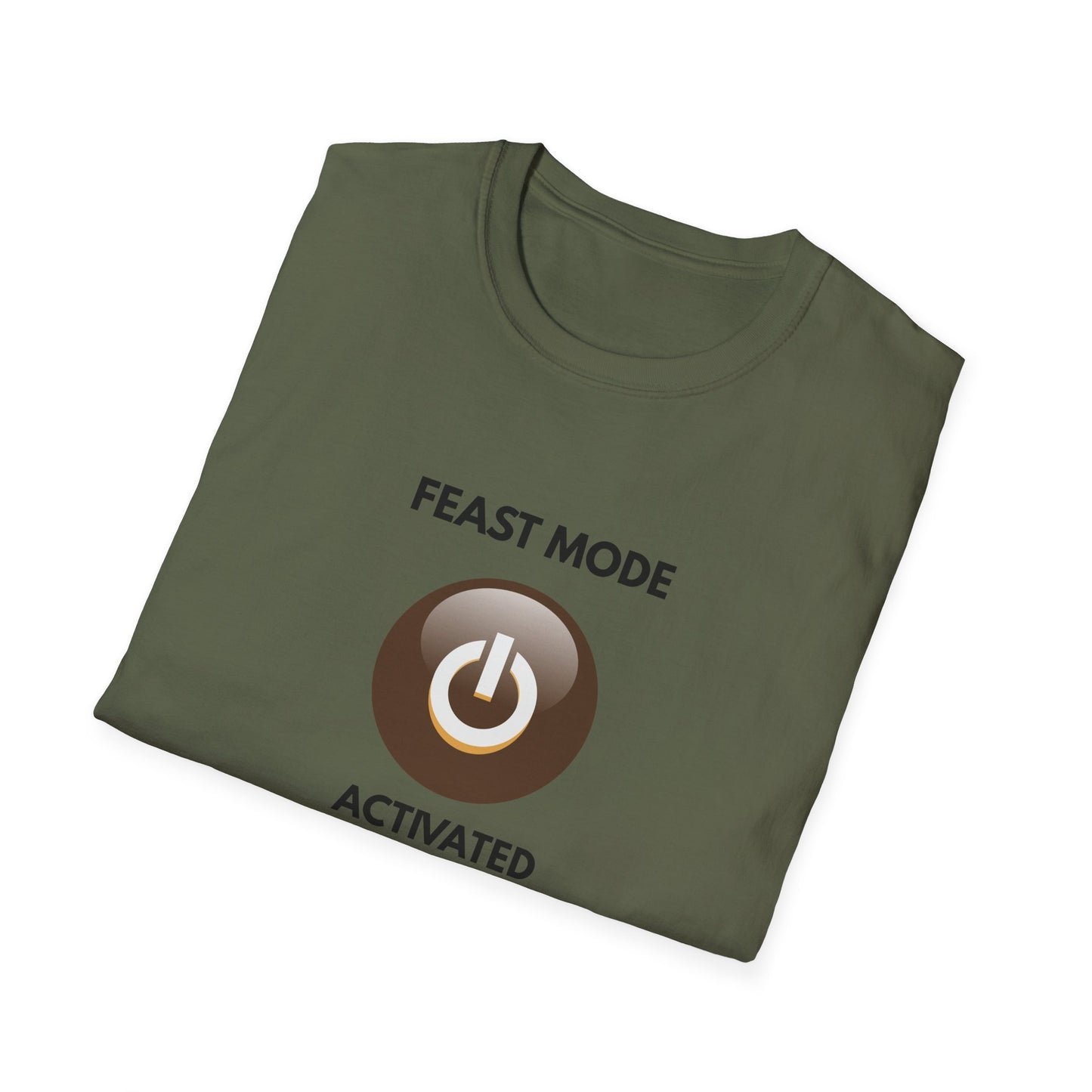 Feast Mode Activated T-Shirt - Fun Graphic Tee for Food Lovers
