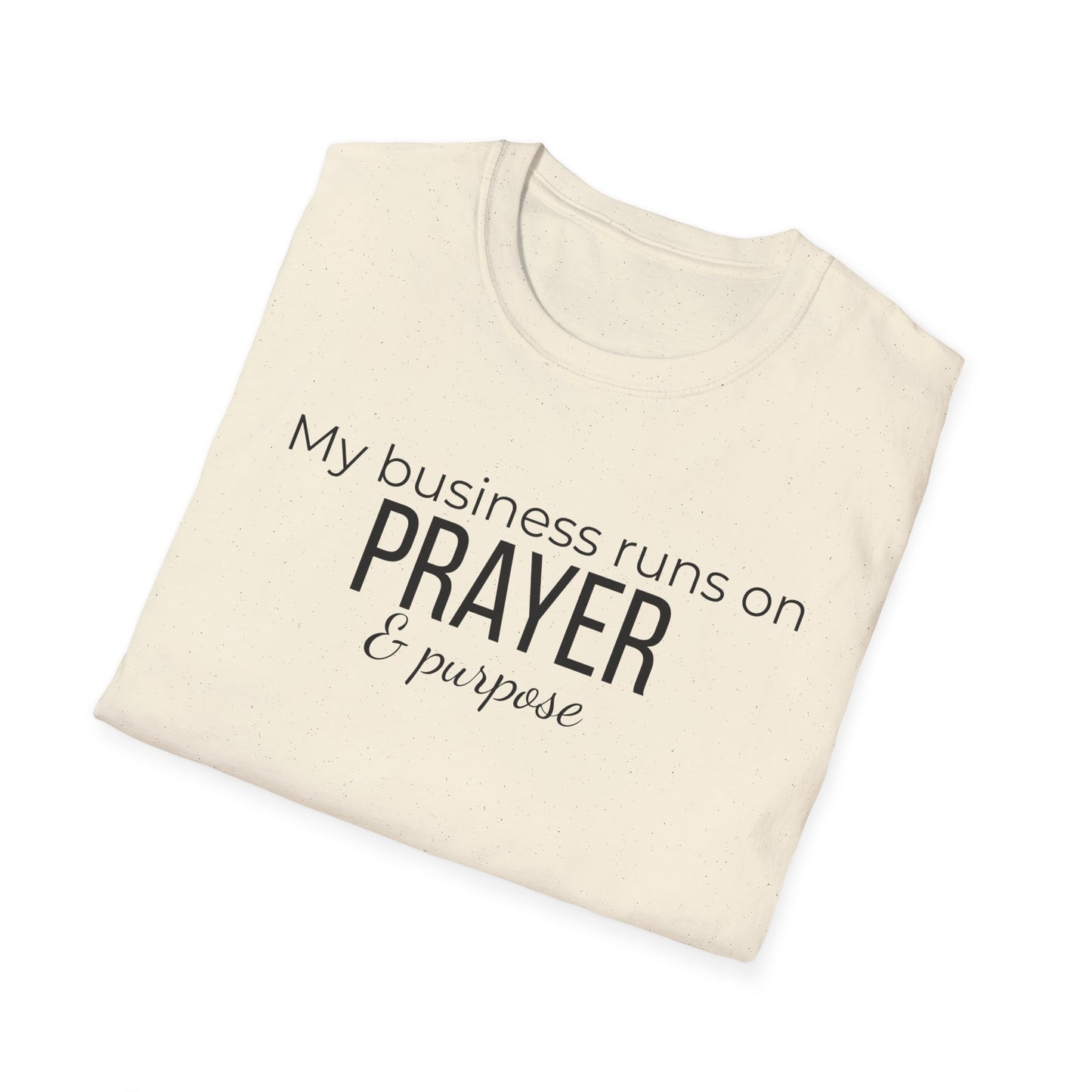 Prayer & Purpose T-Shirt — "My business runs on PRAYER & purpose" Inspirational Christian Tee