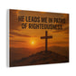 He Leads Me in Paths of Righteousness Canvas Wall Art