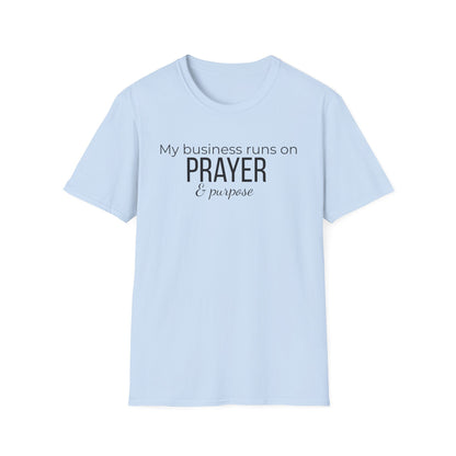 Prayer & Purpose T-Shirt — "My business runs on PRAYER & purpose" Inspirational Christian Tee
