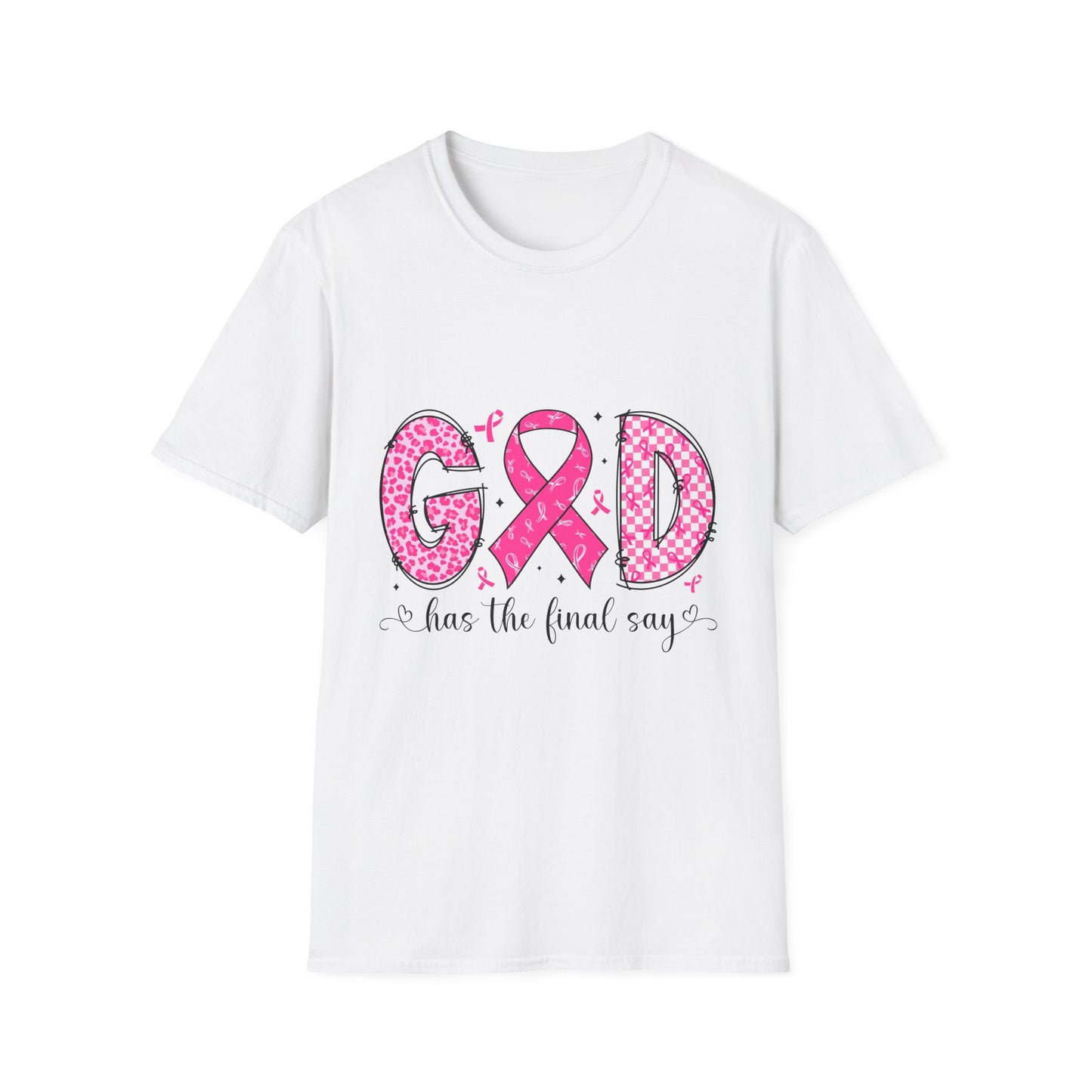 Pink Ribbon Faith T-Shirt - God Has The Final Say, Cancer Awareness, Inspirational Tee, Gift for Her, Breast Cancer Support