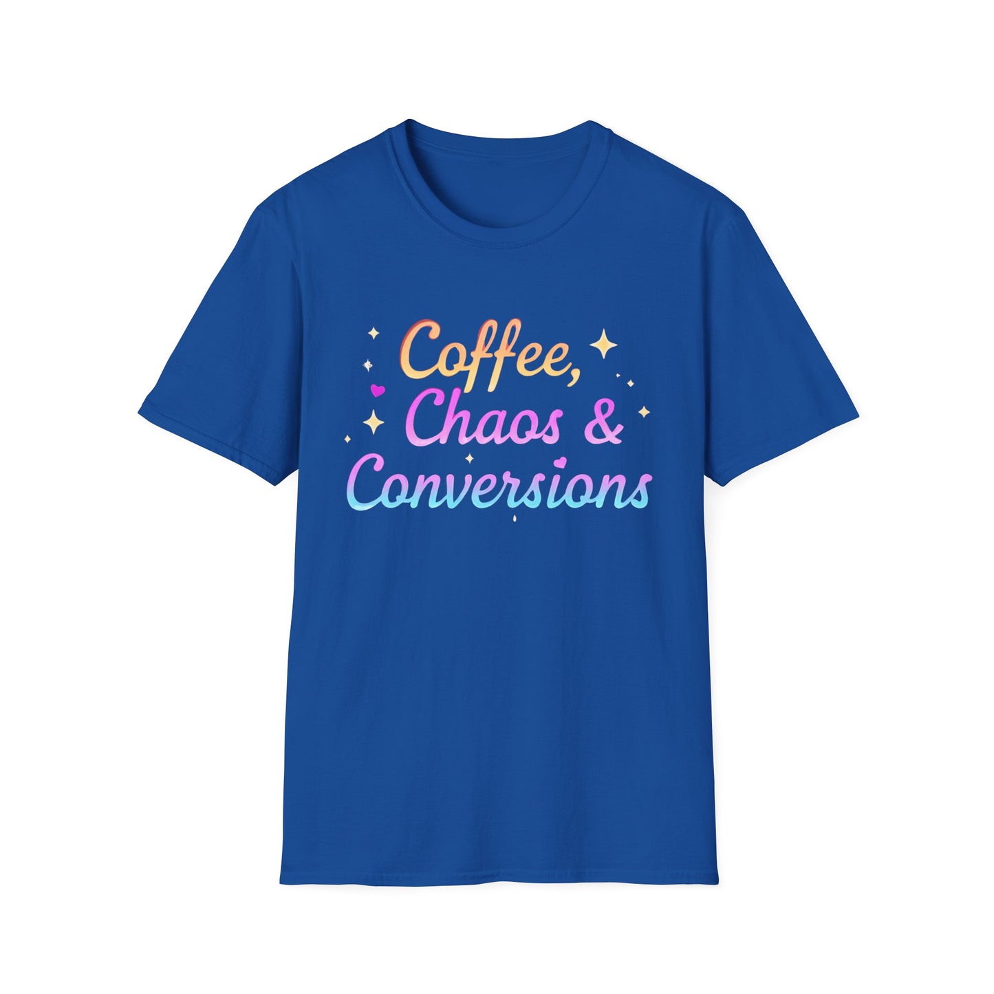 Coffee, Chaos & Conversions Unisex T-Shirt