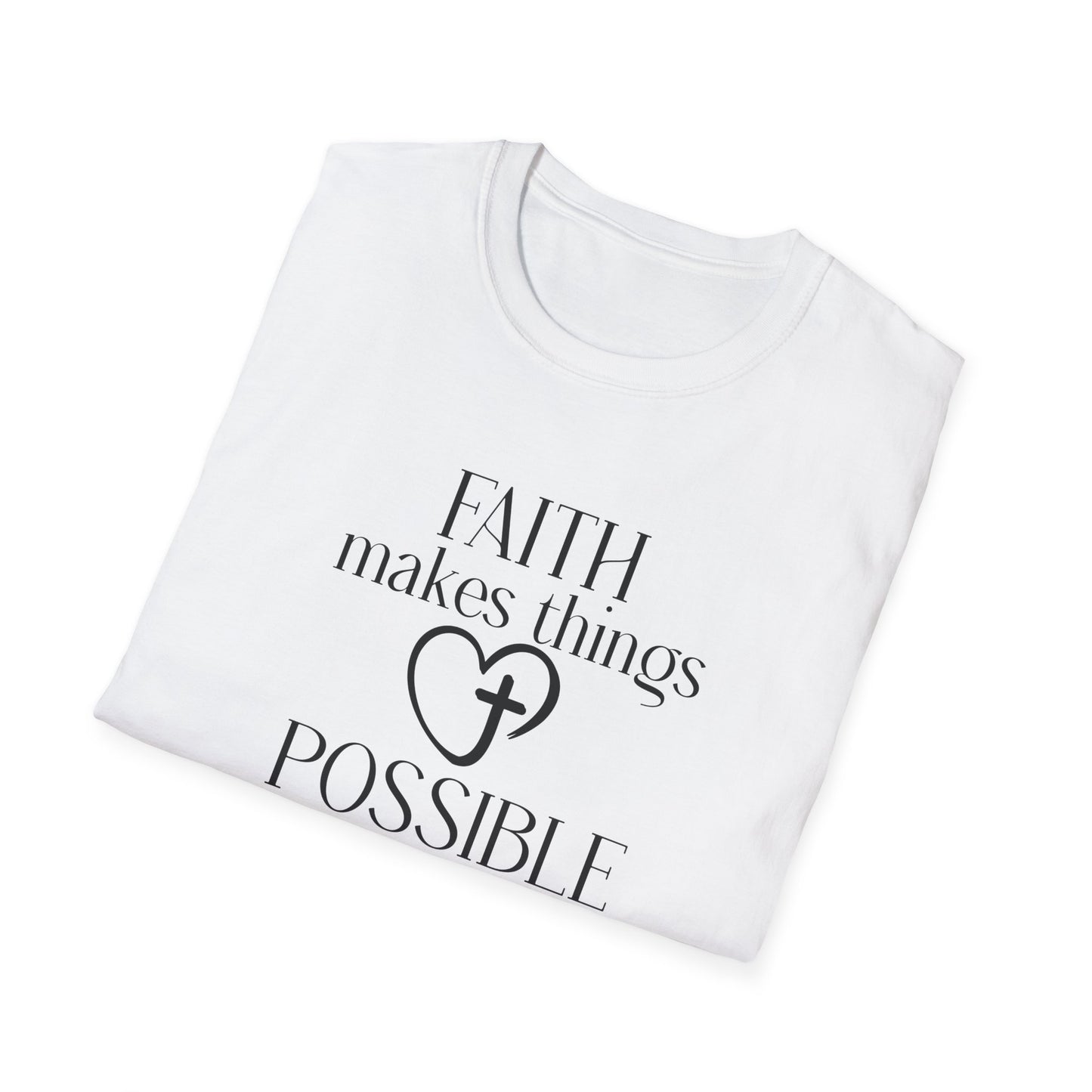 Faith Makes Things Possible Not Easy T-Shirt — Inspirational Christian Tee