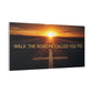 Sunrise Road Canvas Wall Art – "Walk the Road He Called You To" Inspirational Christian Decor